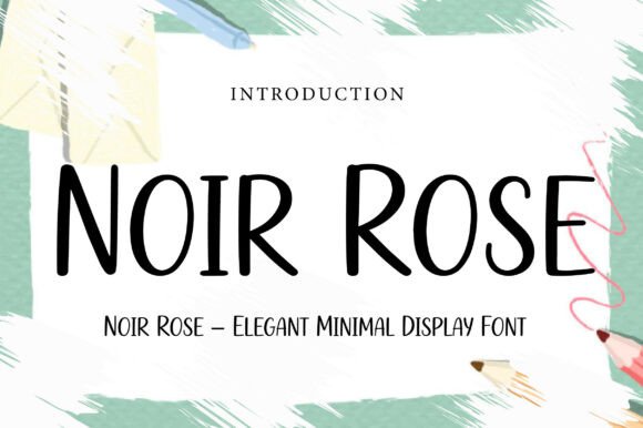 Noir Rose: A Display Font for Refined Branding