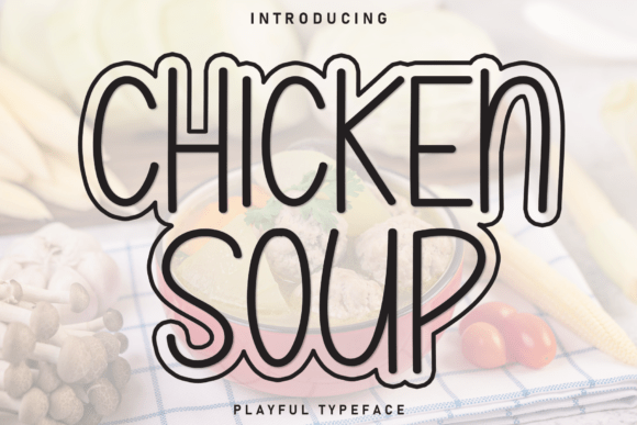 The Warmth of Chicken Soup: A Handwritten Font for Authentic Design
